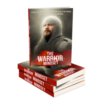 The Warrior Mindset : A Self Development Course