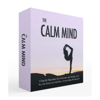 The Calm Mind: Mindfulness and Meditation