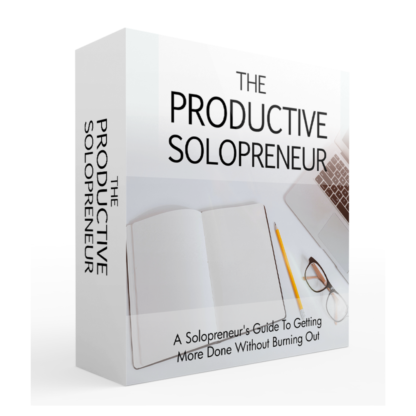 The Productive Solopreneur: Achieve Success